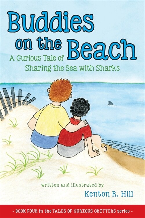 Buddies on the Beach: A Curious Tale of Sharing the Sea with Sharks (Paperback)