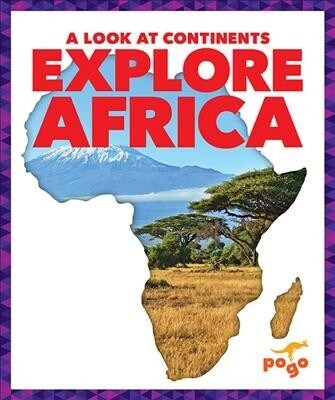 Explore Africa (Library Binding)