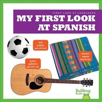 My First Look at Spanish (Library Binding)