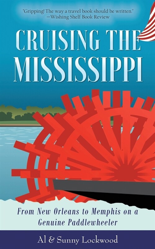 Cruising the Mississippi: From New Orleans to Memphis on a genuine paddlewheeler (Paperback)