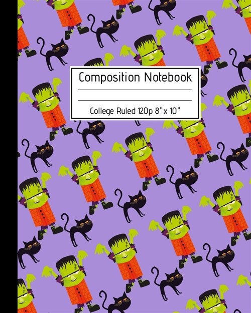 Composition Notebook College Ruled 120p 8 x 10: Creepy Lined Journal Halloween Edition, Notes. Cool Novelty Gift for Kids and Adults. VOL 6 (Paperback)