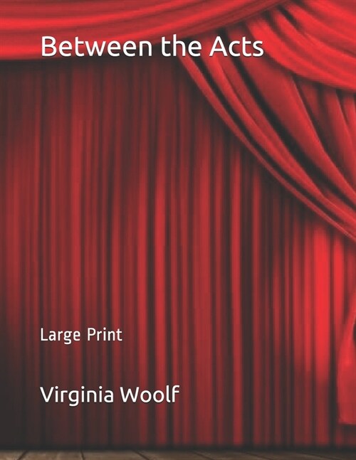 Between the Acts: Large Print (Paperback)
