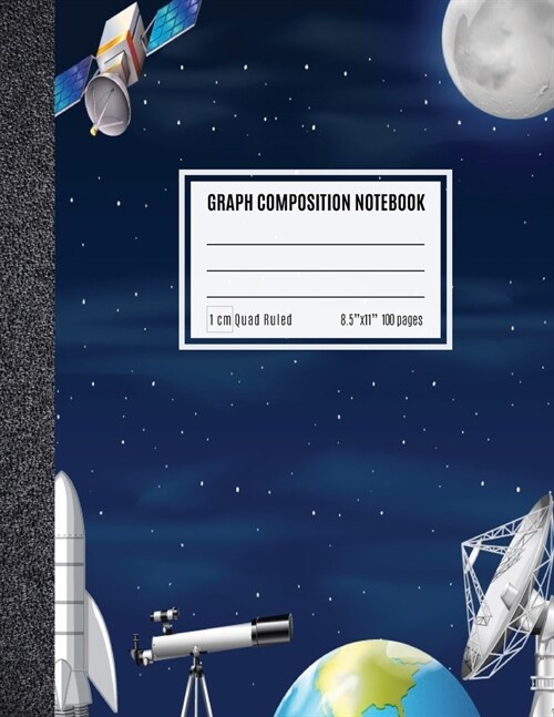 Graph Composition Notebook 1 cm: Coordinate Paper, Squared Graphing Composition Notebook, 1 cm Squares Quad Ruled Notebook Space Race Cover (Paperback)