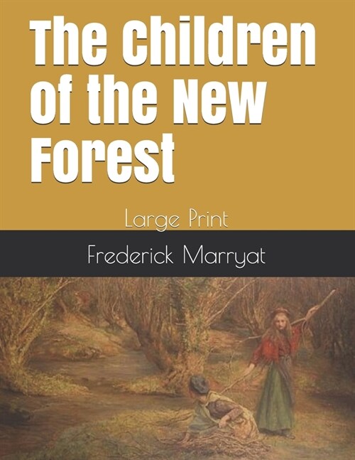 The Children of the New Forest: Large Print (Paperback)