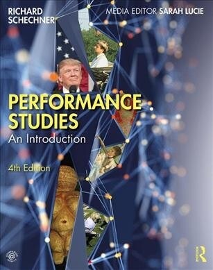 Performance Studies : An Introduction (Paperback, 4 ed)