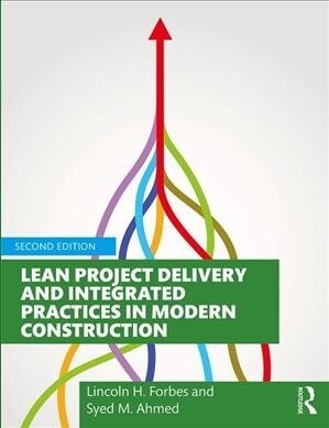 Lean Project Delivery and Integrated Practices in Modern Construction (Hardcover, 2 ed)