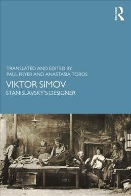 Viktor Simov : Stanislavsky’s Designer (Paperback)