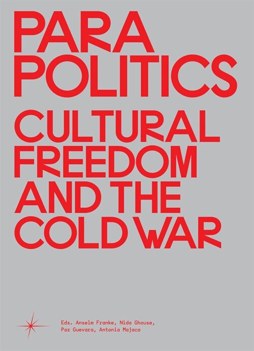 Parapolitics: Cultural Freedom and the Cold War (Hardcover)
