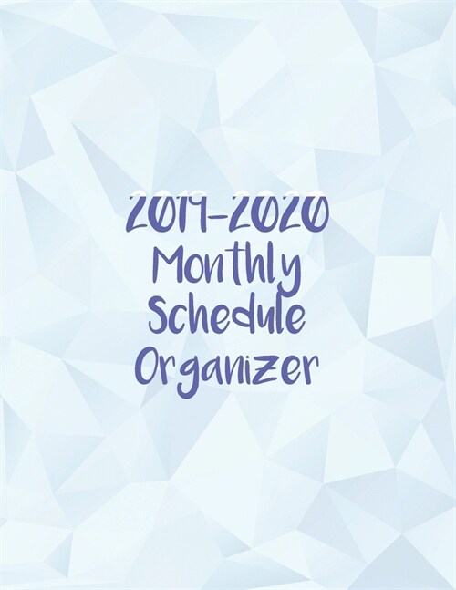 2019-2020 Monthly Schedule Organizer: Undated Calendar and To Do List Tracker And Planner (Paperback)