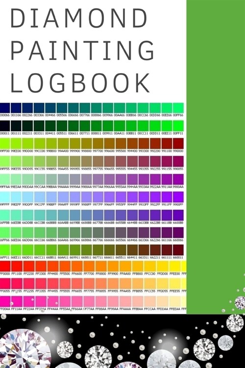 Diamond Painting Logbook: A Color DMC Chart Gemstones Crystals Theme Cute Efficient Inventory Log, Notebook, Tracker, Diary, Organizer and Promp (Paperback)