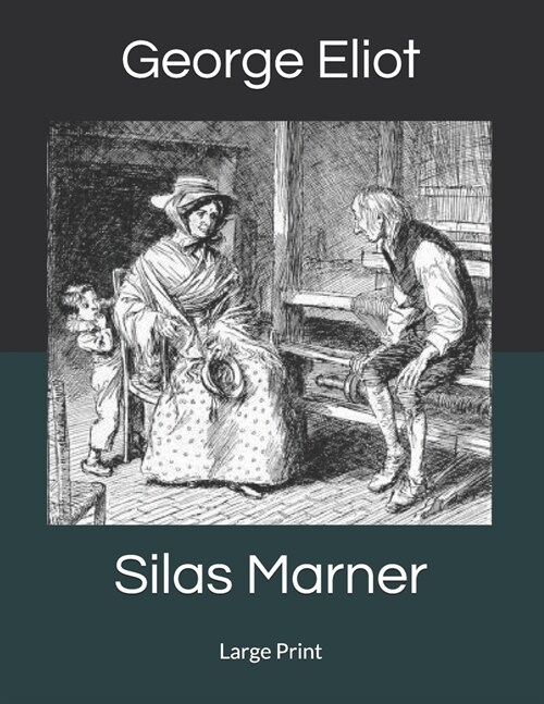 Silas Marner: Large Print (Paperback)