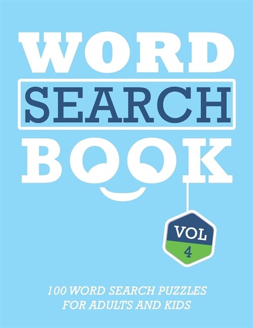 Word Search Book: 100 Word Search Puzzles For Adults And Kids Brain-Boosting Fun Vol 4 (Paperback)