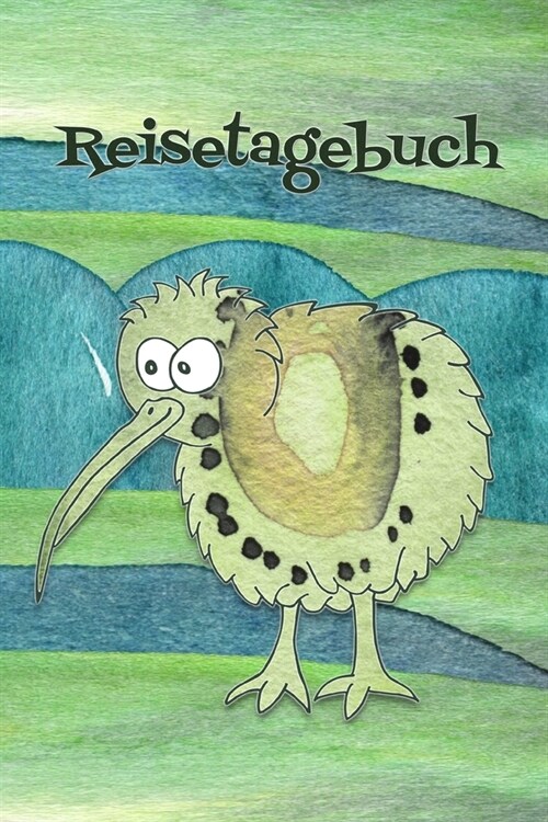 Reisetagebuch: Notizbuch zum Eintragen der Reiseerlebnisse in Neuseeland I 124 Seiten Punktraster mit Inhaltsverzeichnis I Motiv: Kiw (Paperback)