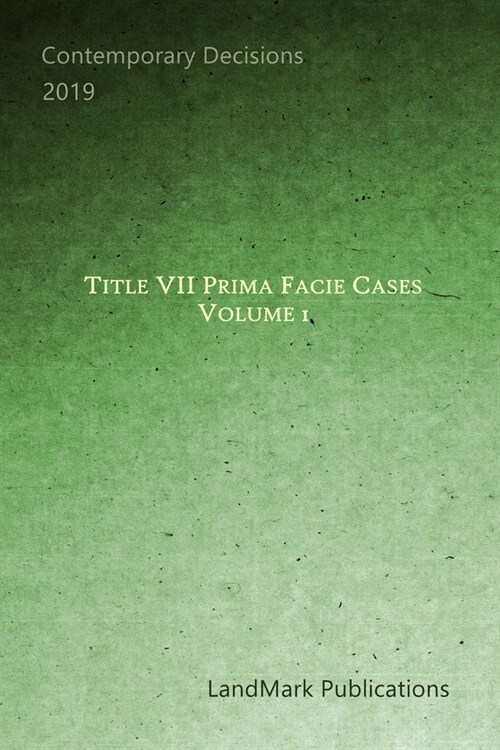 Title VII Prima Facie Cases: Volume 1 (Paperback)