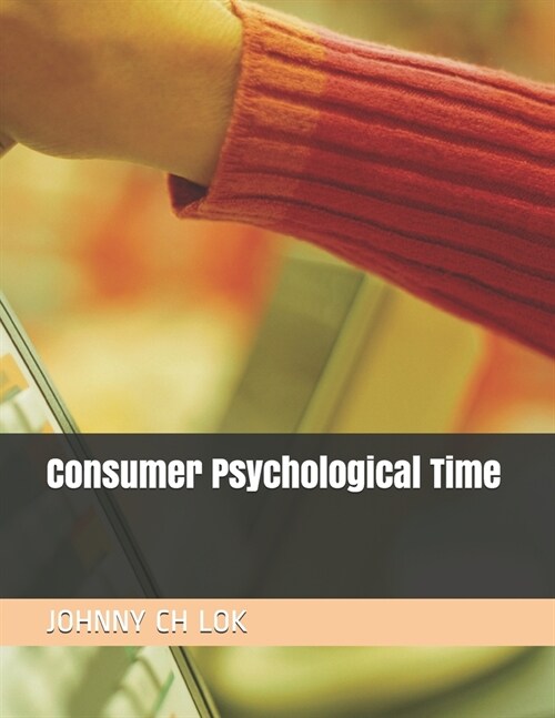 Consumer Psychological Time (Paperback)