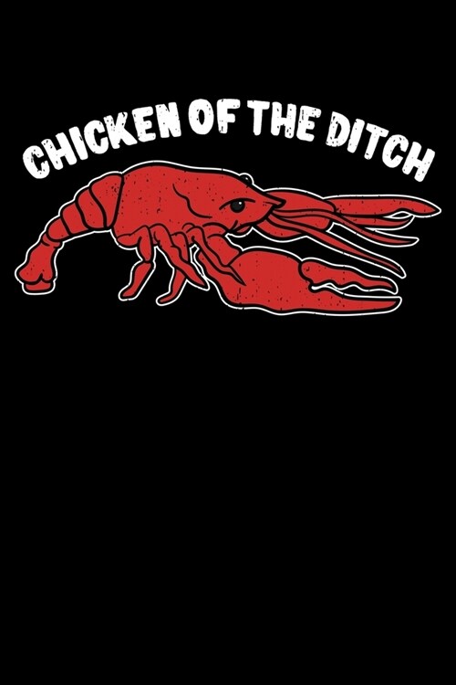 Chicken Of the Ditch: Lobster Notebook to Write in, 6x9, Lined, 120 Pages Journal (Paperback)