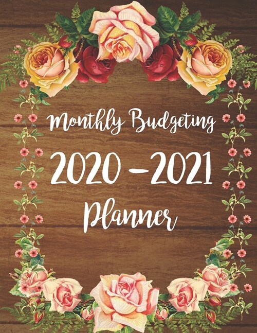 Monthly Budgeting Planner 2020-2021: Two year Daily Weekly & Monthly Calendar Expense Tracker Organizer For Budget Planner And Financial Planner Workb (Paperback)