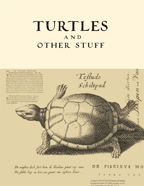 Turtles and Other Stuff: Turtle gifts for turtle lovers dotted grid journal. Great for notes, memories, journaling, creative planning and calli (Paperback)