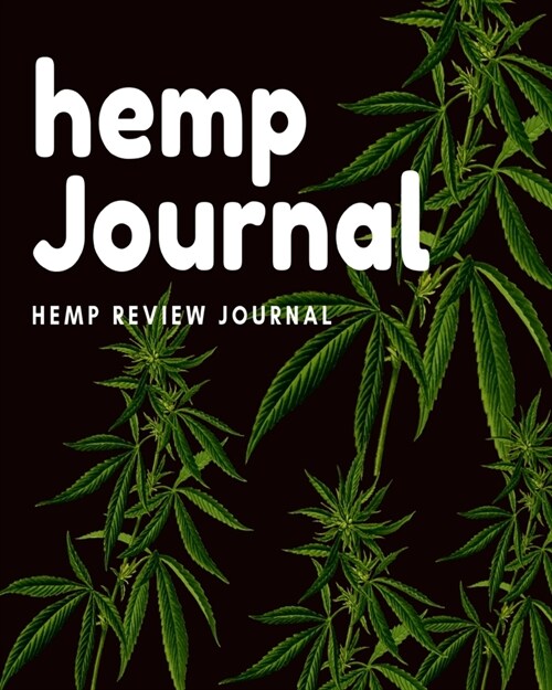 Hemp Journal: Hemp Review Journal (Paperback)