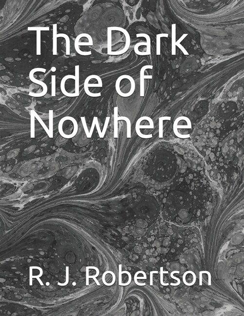 The Dark Side of Nowhere (Paperback)