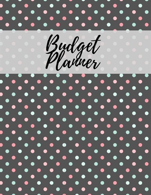 Budget Planner: budget planner I budget planner organizer I weekly planner I daily planner I monthly planner I bill organizer I budget (Paperback)