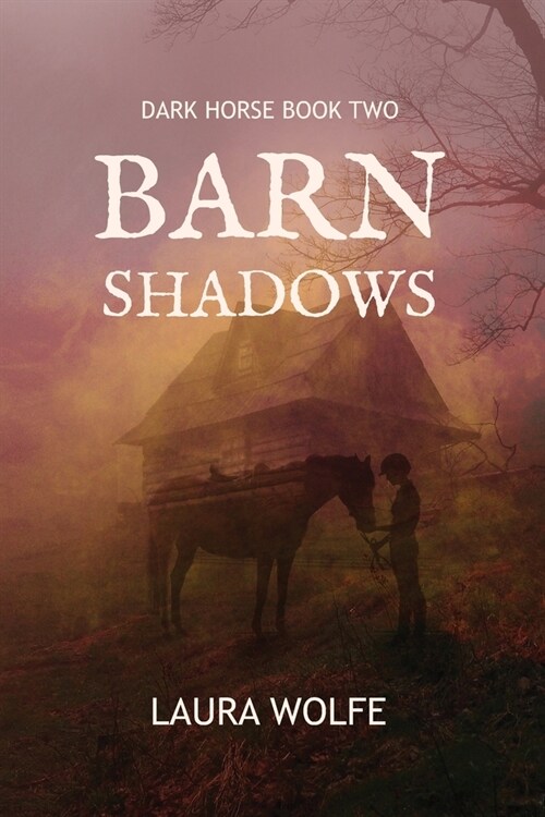 Barn Shadows: Dark Horse, Book Two (Paperback)