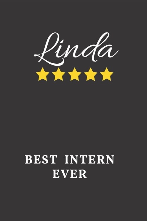 Linda Best Intern Ever: Un-dated Daily Planner Appreciation Gift for Female Intern Personalized with Name (Paperback)