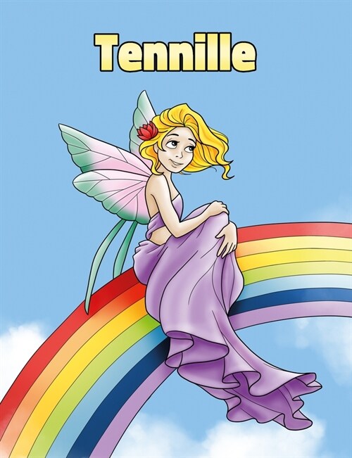 Tennille: Personalized Composition Notebook - Wide Ruled (Lined) Journal. Rainbow Fairy Cartoon Cover. For Grade Students, Eleme (Paperback)