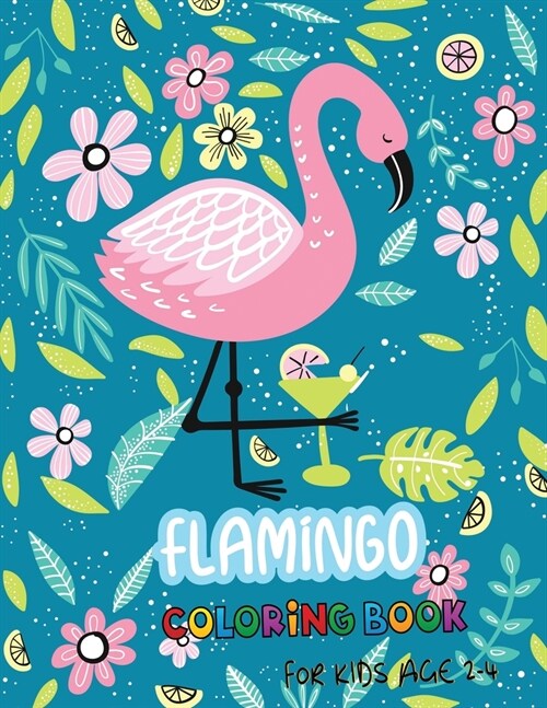 Flamingo Coloring Book for Kids Age 2-4: 30 Challenging Coloring Page Cute Flamingo (Paperback)