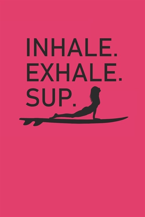 Inhale Exhale Sup: Meditation Yoga Notebook Namaste Notizbuch Yogi Om Journal 6x9 kariert squared karo (Paperback)
