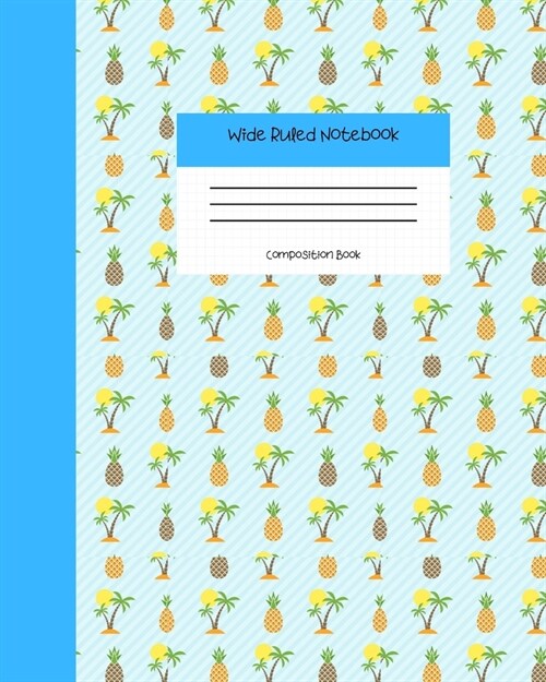 Wide Ruled Notebook Composition Book: Cute Surfer Watermelon & Pineapples Notebook Journal - Blank Workbook for Girls Teens Women Students for Home Sc (Paperback)