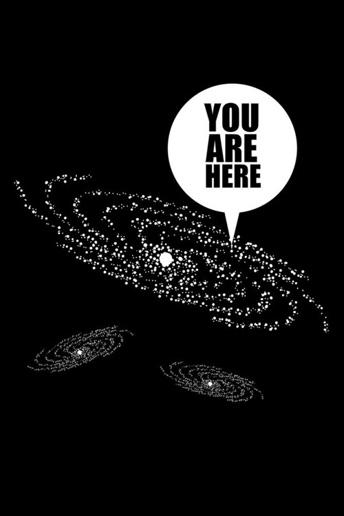 Journal: You Are Here Stars Galaxy Space Science Astronomy Black Lined Notebook Writing Diary - 120 Pages 6 x 9 (Paperback)