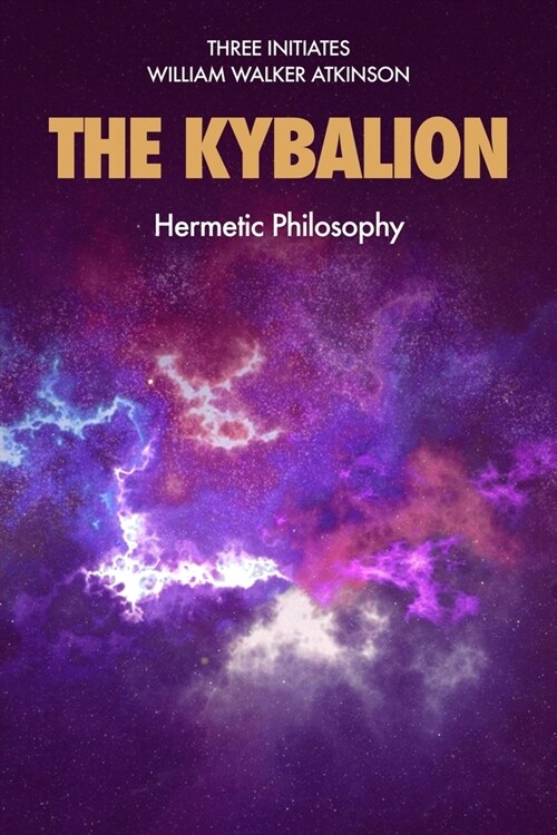 The Kybalion: Hermetic Philosophy (Paperback)