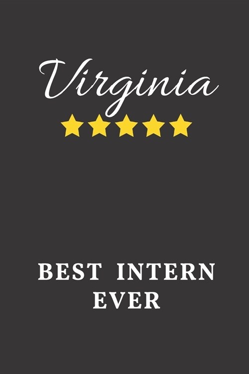 Virginia Best Intern Ever: Un-dated Daily Planner Appreciation Gift for Female Intern Personalized with Name (Paperback)