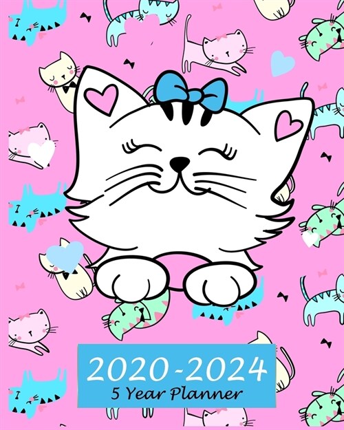 2020-2024 5 Year Planner: Pink Cute Cats, 60 Months Appointment Calendar, Business Planners, Agenda Schedule Organizer Logbook and Journal With (Paperback)