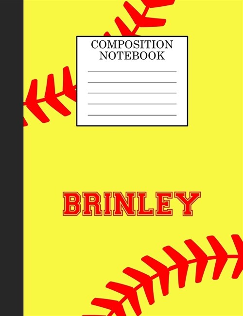 Brinley Composition Notebook: Softball Composition Notebook Wide Ruled Paper for Girls Teens Journal for School Supplies - 110 pages 7.44x9.269 (Paperback)