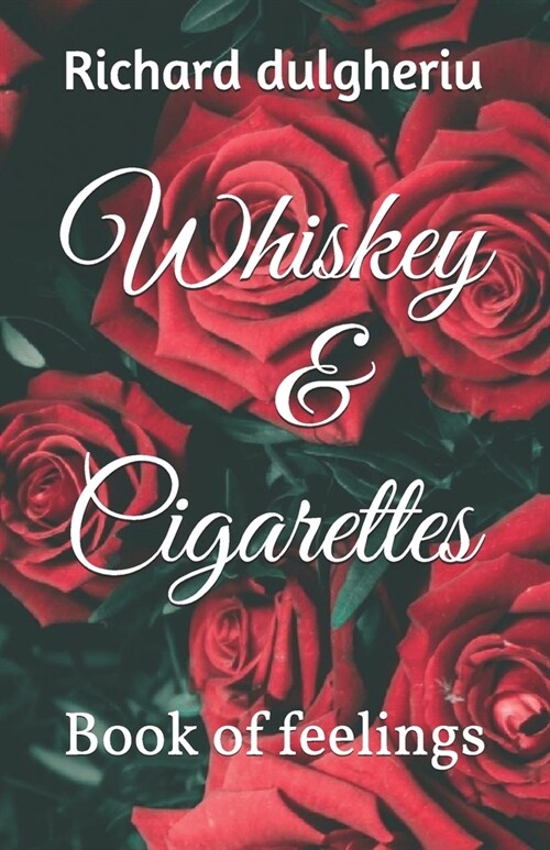 Whiskey & Cigarettes: Book of feelings (Paperback)