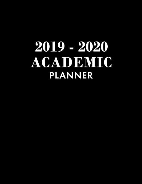 Academic Planner 2019-2020: Academic Year July 2019 - June 2020, 7 Subject Weekly Student Planner + Monthly Calendars & Goals Section, Homework Pl (Paperback)