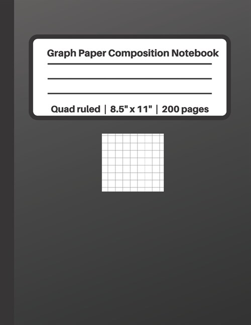 Graph Paper Composition Notebook Quad ruled - 8.5 x 11 - 200 pages: Grid Paper, 4x4, 200 Numbered Pages, 100 Sheets, Black (Paperback)