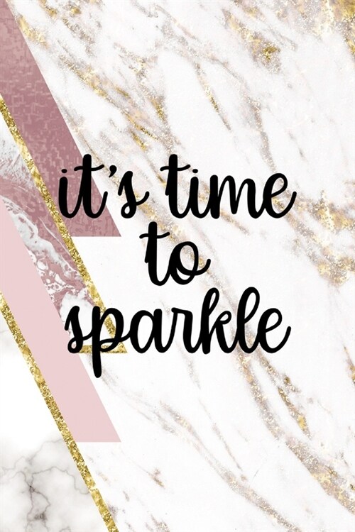 Its Time To Sparkle: Sparkle Journal Composition Blank Lined Diary Notepad 120 Pages Paperback (Paperback)