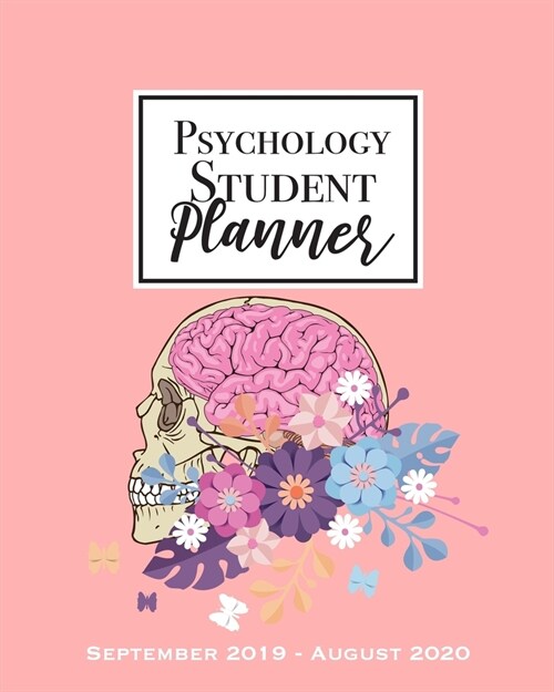Psychology Student Planner: Cool Pink 12 Month Lesson Planner for Psychology Students September 2019 - August 2020 Weekly and Monthly Agenda Calen (Paperback)