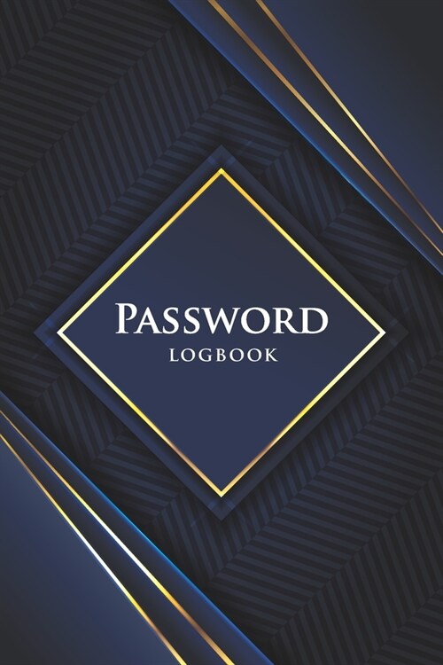 Password Logbook: Internet Password Organizer for Protect Your Username and Password (Paperback)