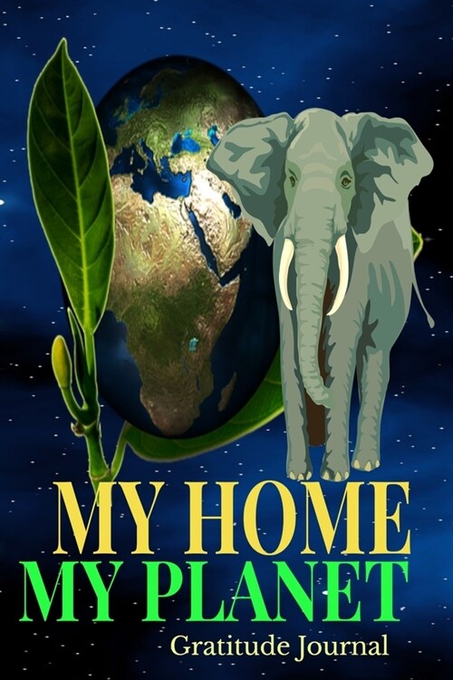 My Home My Planet Gratitude Journal: 6x9 100 Pg Diary Logbook (Paperback)