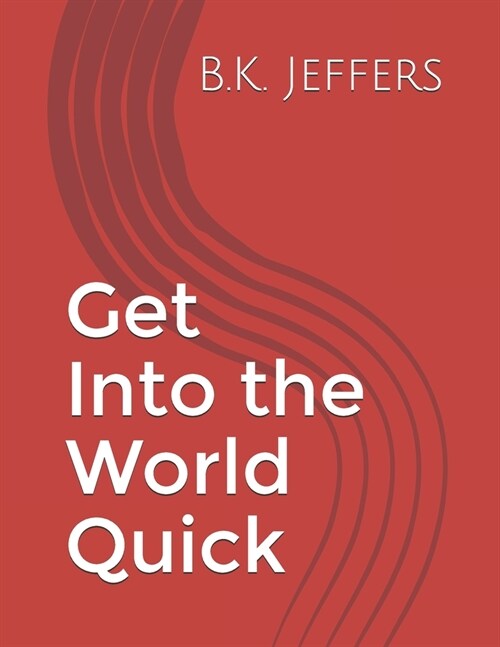 Get Into the World Quick (Paperback)