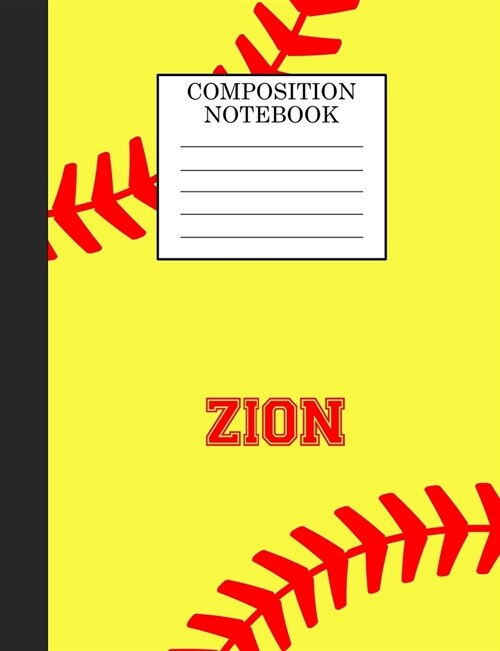 Zion Composition Notebook: Softball Composition Notebook Wide Ruled Paper for Girls Teens Journal for School Supplies - 110 pages 7.44x9.269 (Paperback)