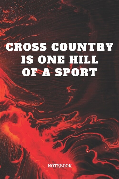 Notebook: Cross Country Race Runner Planner / Organizer / Lined Notebook (6 x 9) (Paperback)