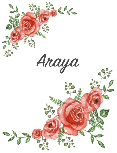 Araya: Personalized Composition Notebook - Vintage Floral Pattern (Red Rose Blooms). College Ruled (Lined) Journal for School (Paperback)