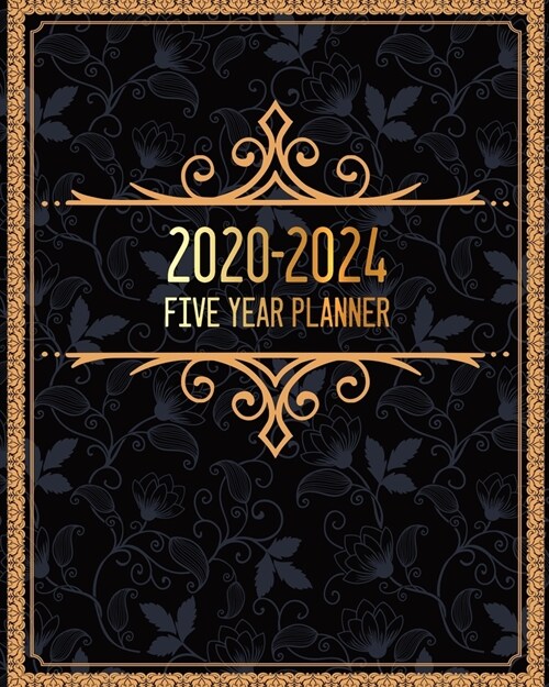 Five Year Planner 2020-2024: Beauty Black Cover, 5 year Monthly Planner 60 Months Appointment Calendar Business Planners and Journal Agenda Schedul (Paperback)