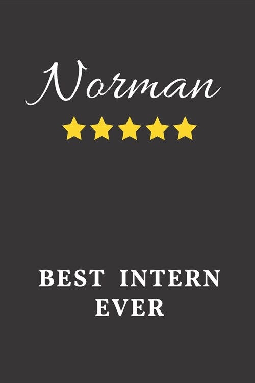 Norman Best Intern Ever: Un-dated Daily Planner Appreciation Gift for Male Intern Personalized with Name (Paperback)
