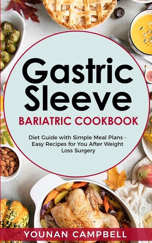 알라딘 Gastric Sleeve Bariatric Cookbook Diet Guide With Simple Meal Plans Easy Recipes For You 